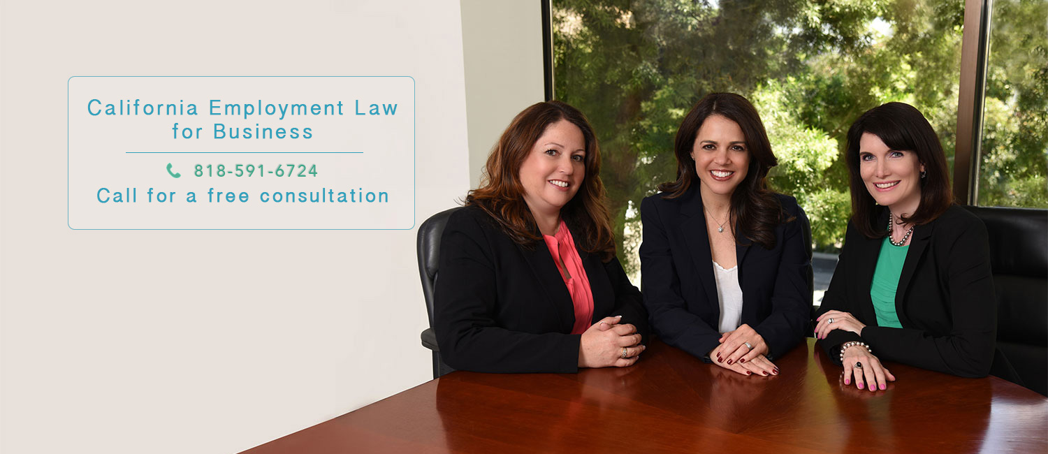 California Employment Law for Business: Call for a free consultation to 818-591-6724